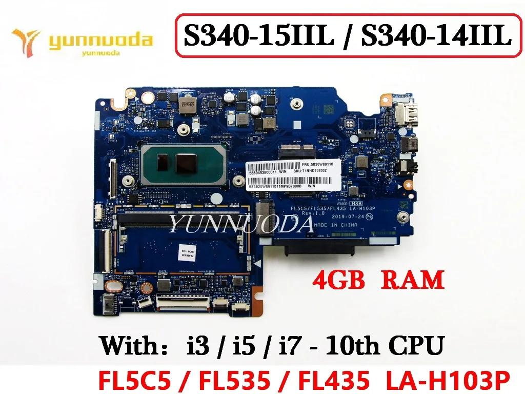 Lenovo S340-15IIL FL5C5 FL535 FL435 LA-H103P, S340-14IIL Ʈ , i3 i5 i7 10 ° CPU, 4GB RAM 100% ׽Ʈ Ϸ